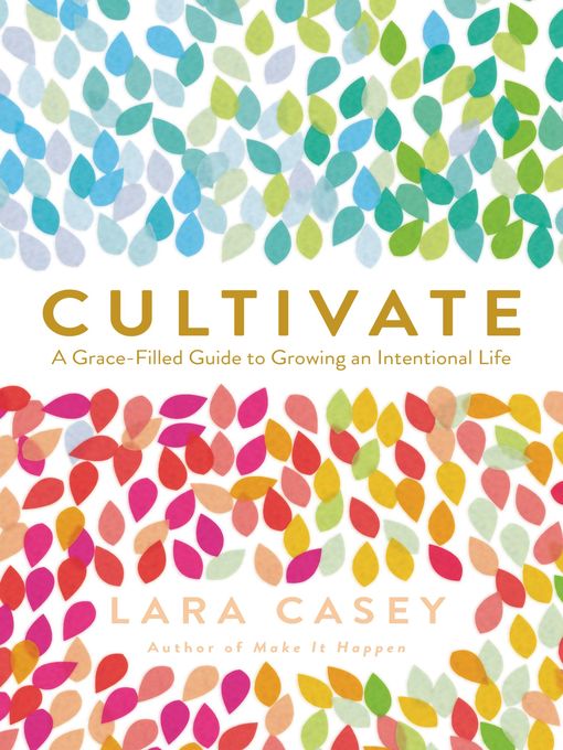 Title details for Cultivate by Lara Casey - Available